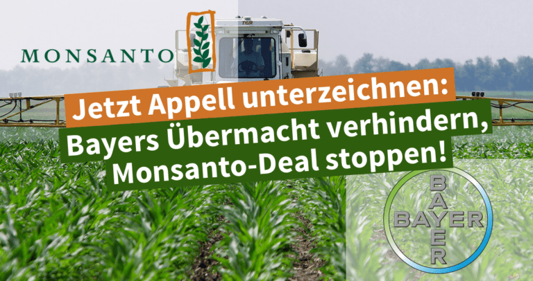 Bayers Übermacht verhindern – Monsanto-Deal stoppen!