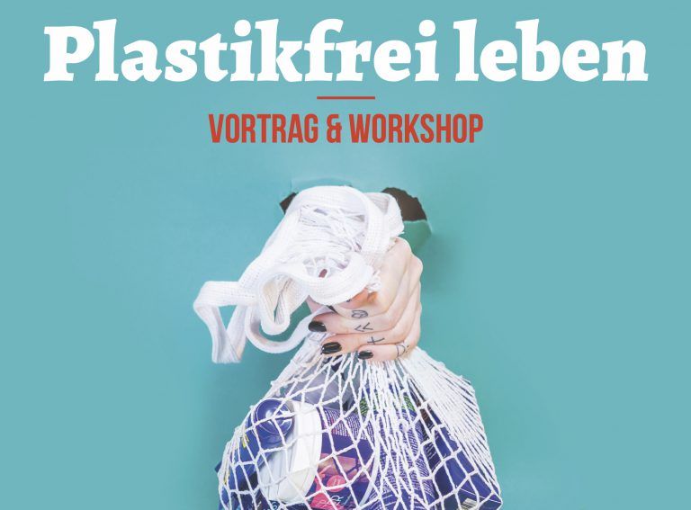 Plastikfrei leben! Vortrag, Workshop und Stammtisch in Hameln